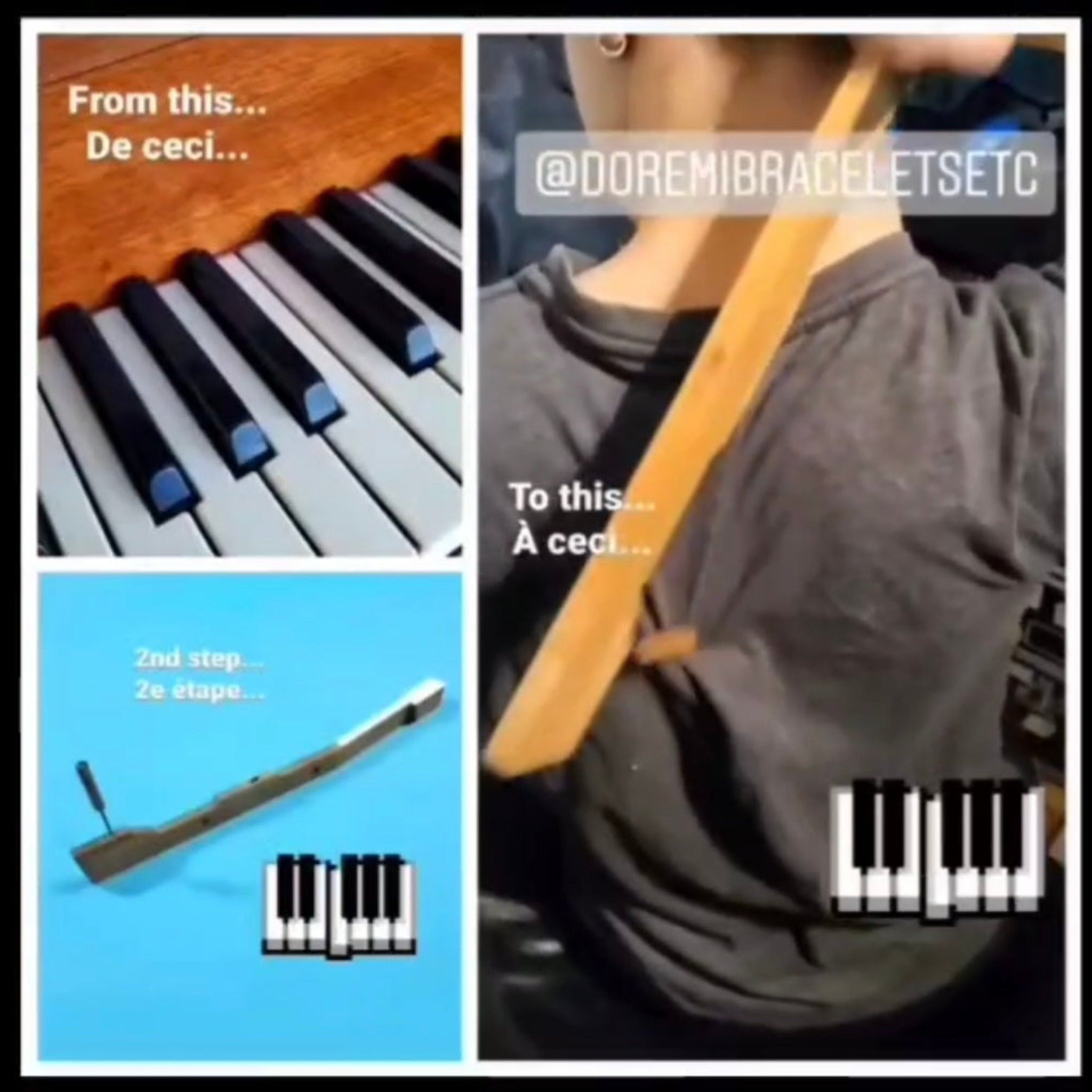 three images - top left has piano keys and the words from this/de ceci, bottom left has blue background and a piece of white piano key and the words 2nd step/2e étape, third image is a person's back and they are using the piece of piano key to scratch their back with the words to this/a ceci