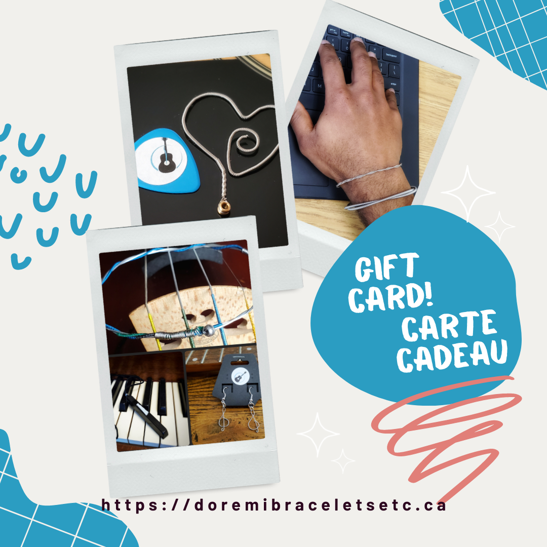 three images of jewelry made from upcycled musical instrument string and pieces sitting on their respective instruments the words gift card! carte cadeau! are written in white on a blue background the website https://doremibraceletsetc.ca is written in black on a white background